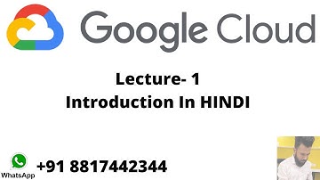 Google Cloud ☁(गूगल क्लाउड) Lecture-1| Introduction To Google Cloud |In Hindi| By Sanjay Dahiya