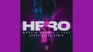 Martin Garrix & Jvke - Hero (Space Ducks Extended Remix)