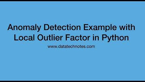 Anomaly Detection Example with Local Outlier Factor in Python