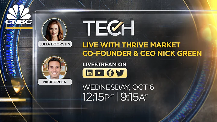 CNBC TechCheck+ chats with Thrive Market co-founder and CEO Nick Green — 10/6/21