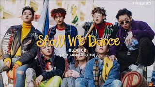 [3D+BASS BOOSTED] BLOCK B (블락비) - SHALL WE DANCE | bumble.bts
