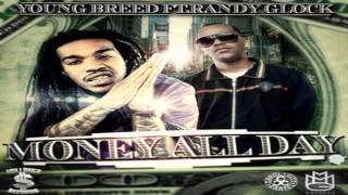 Young Breed Ft. Randy Glock - Money All Day (Prod. by Ivan Lee)