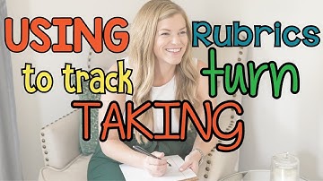 Using a Rubric to Track Turn Taking