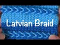 Latvian Braid  // Technique Tuesday