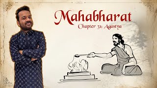 Mahabharat Ch. 31: Sage Agastya's Journey