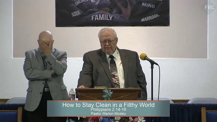 Pastor Marlon Mosley, How to Stay Clean in a Filthy World, Philippians 2:14-16