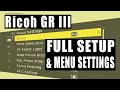 Ricoh GR III Street Photography Setup and Full Menu Settings Guide