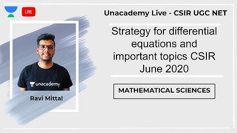 Differential equations | Mathematical Sciences | Unacademy Live - CSIR UGC NET | Ravi MIttal