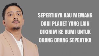 Lirik Lagu Viral Sepertinya Kau Memang Dari Planet Yang lain - Sal Priadi - Dari Planet Lain