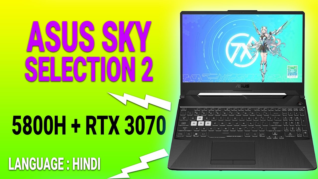 ASUS Sky selection 2 Gaming Laptop 5800H   3070 NVIDIA