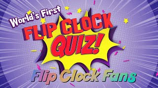 World&#39;s First Flip Clock Quiz