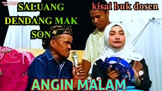 SALUANG DENDANG KLASIK MAK SON CS RINA SUNGAYANG WATI CHANIAGO ANGIN MALAM