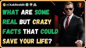 What are some real but crazy facts that could save your life? (r/AskReddit)