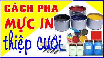 Cách Pha Mực In Thiệp Cưới Chuẩn Nhất || KTBI