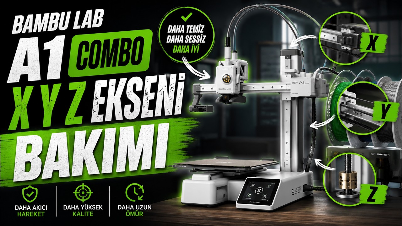 Bambu Lab A1 Combo X, Y ve Z Eksen Bakımı | Yağlama, Temizlik ve