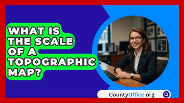 What Is The Scale Of A Topographic Map? - CountyOffice.org