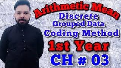 Arithmetic Mean | Coding Method | Grouped Data | Class 11th | Statistics | Chapter 3