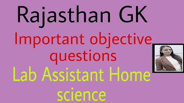 Lab Assistant Home science 2022 Most important objective questions (Rajasthan gk)