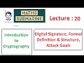 Cryptography Lecture 20: Understanding Digital Signatures - Definitions, Structure, and Attack Objectives