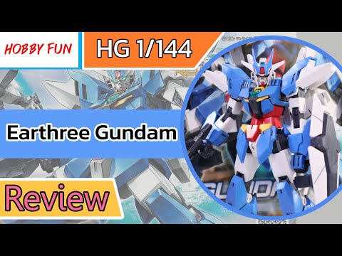 [Hobby Fun] - Review รีวิว│ HG 1/144  Earthree Gundam