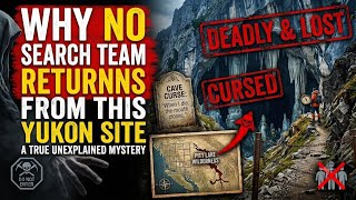 Why No Search Team Returns From This Yukon Site