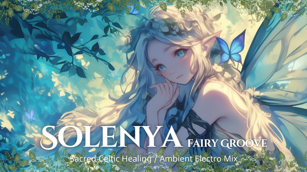【作業用BGM】ケルト音楽×エレクトロポップ第2弾|異世界ヒーリングMIX『Solenya - Fairy Groove』|妖精の森と神秘の詠唱 adlı videoyu YouTube'da izle 【作業用BGM】ケルト音楽×エレクトロポップ第2弾|異世界ヒーリングMIX『Solenya - Fairy Groove』|妖精の森と神秘の詠唱 adlı videoyu YouTube'da izle
