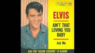 Elvis Presley - Ain't That Loving You Baby