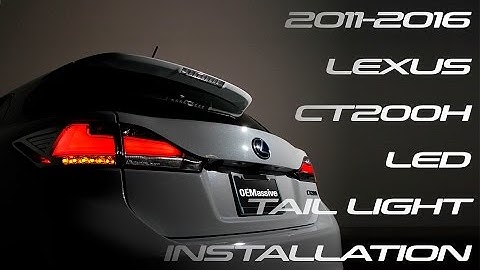 OEMassive 2011-14 LEXUS CT200h NX STYLE LED TAIL LIGHT INSTALLATION