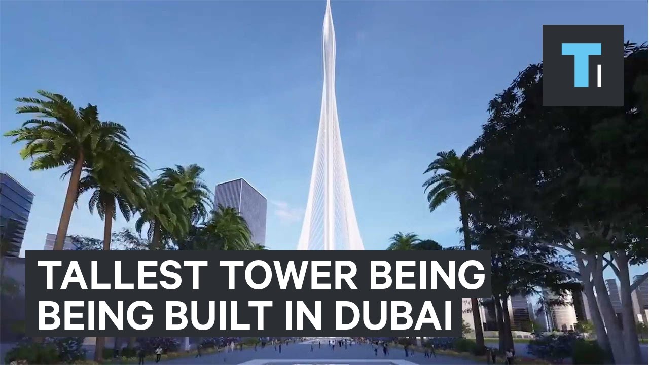 The tallest tower in the world is being built in Dubai - YouTube