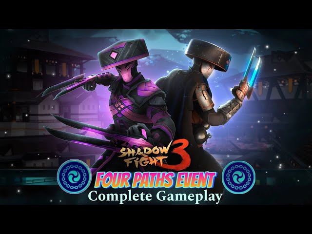 FOUR PATHS EVENT Complete Gameplay/Walkthrough - Shadow Fight 3 🔥 class=