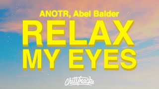 ANOTR, Abel Balder - Relax My Eyes Resimi