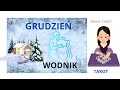 WODNIK ♒️ GRUDZIEŃ 2025 #tarot