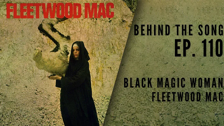 Завораживающая история «Black Magic Woman»