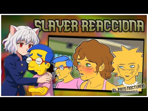 Slayer Reacciona a "Todos AMAN a MILHOUSE y te digo el POR QUE" de El Pato Nocturno Investiga