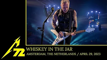 Metallica - Whiskey in the Jar (Amsterdam, Netherlands - April 29, 2023) [Multicam by MetLiveHD]