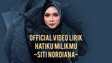 Hatiku Milikmu - Siti Nordiana (Lirik Video)