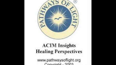 ACIM Insights - Lesson 3 - Pathways of Light |