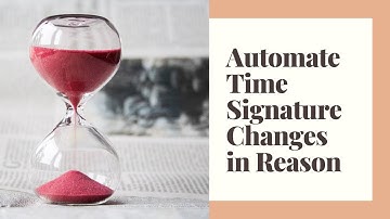 How to Automate a Time Signature Change in Reason