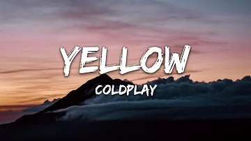 Yellow - Coldplay (Lyrics)