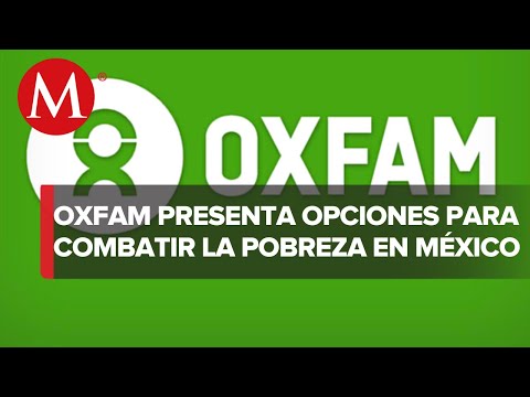 ¿Qué propone Oxfam para cambiar el incremento de pobreza en México?