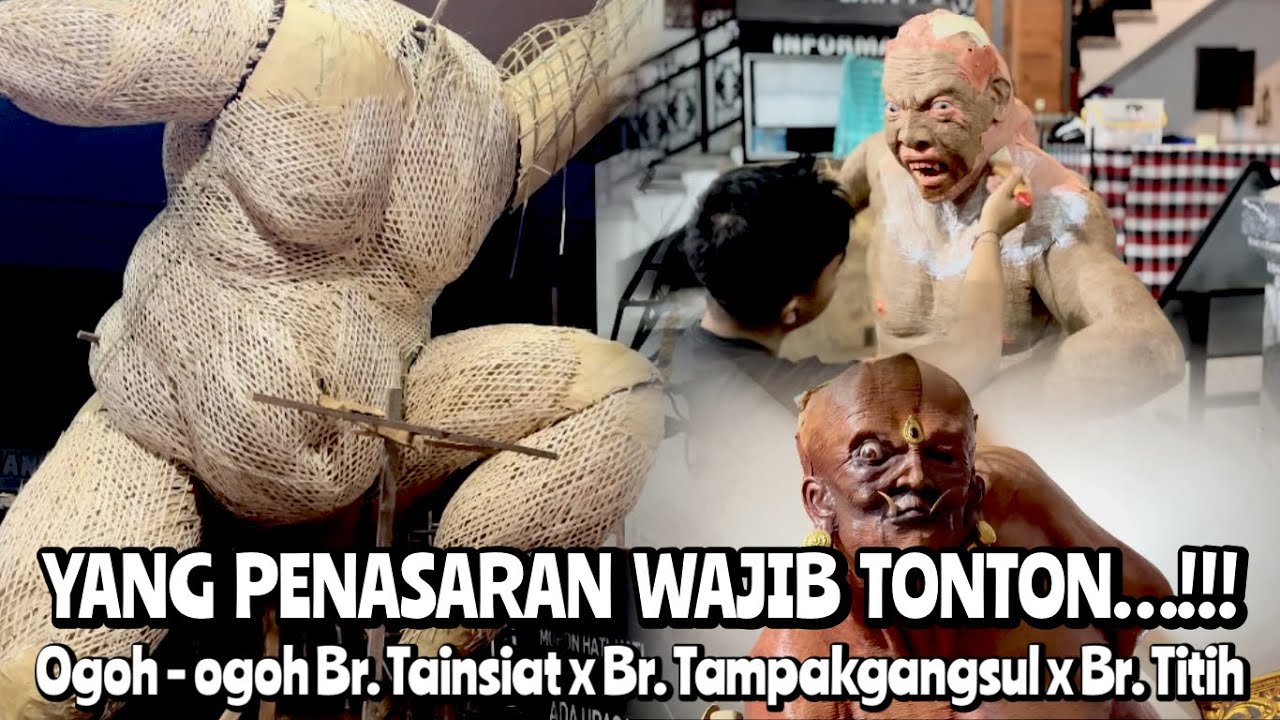 YANG PENASARAN WAJIB TONTON | OGOH OGOH BR. TAINSIAT, BR. TAMPAKGANGSUL, BR. TITIH