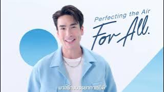 Perfecting the Air For All : Daikin x Nadech x Billkin