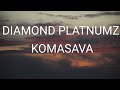 Diamond Platnumz ft Khalil Harisson & Chley -  KOMASAVA(Comment Ça Va) lyrics video