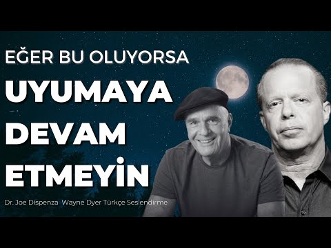 HER GECE 3 ve 5 ARASINDA UYANMANIZIN İLGİNÇ SEBEBİ | Joe Dispenza - Wayne Dyer Türkçe Seslendirme