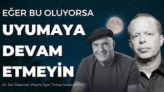 HER GECE 3 ve 5 ARASINDA UYANMANIZIN İLGİNÇ SEBEBİ | Joe Dispenza - Wayne Dyer Türkçe Seslendirme