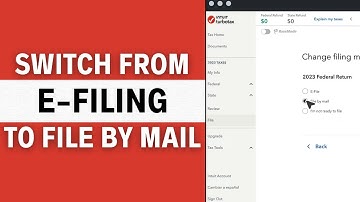 How do I Switch from E-Filing to File by Mail on TurboTax? (2024)