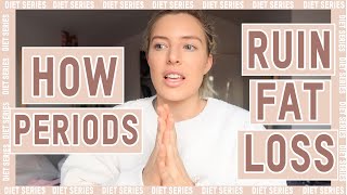 Periods + fat loss??? nutrition training changes on your period [diet
series ep 5]