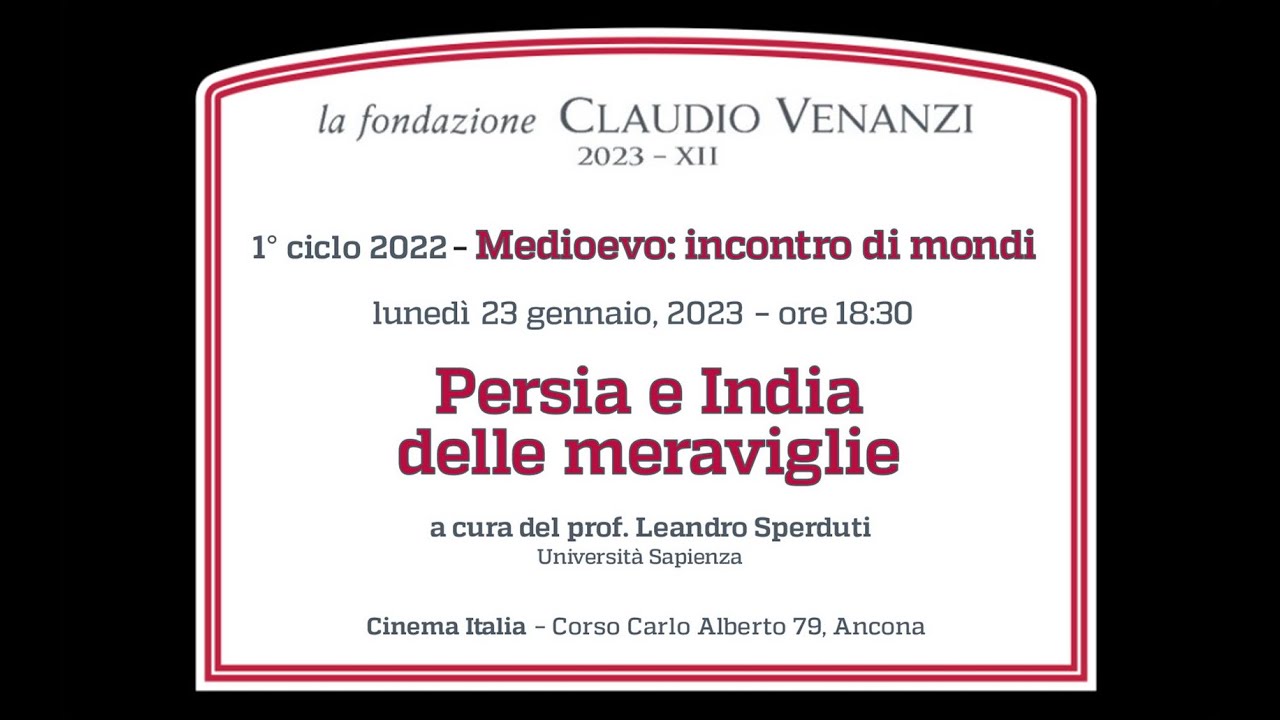 Medioevo -  Persia e India delle meraviglie - prof Leandro Sperduti