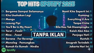 Download lagu Top Hits Spotify Indonesia 2025 | Top Spotify Indonesia 2025 | Lagu Hits Spotify 2025 | Lagu Terbaru