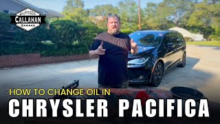 How to change oil in a Chrysler Pacifica | Callahan Garage